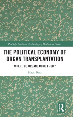 The Political Economy of Organ Transplantation