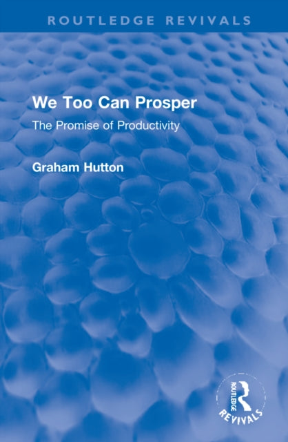 Book cover of: We Too Can Prosper. By: Graham Hutton