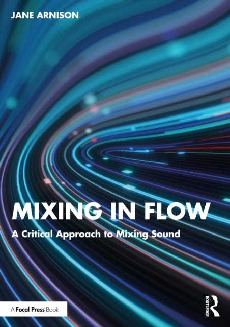 Book cover of: Mixing in Flow. By: Jane Arnison