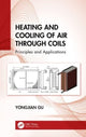 Book cover of: Heating and Cooling of Air Through Coils. By: Yongjian Gu