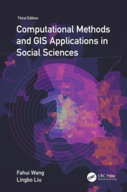 Book cover of: Computational Methods and GIS Applications in Social Science. By: Fahui Wang