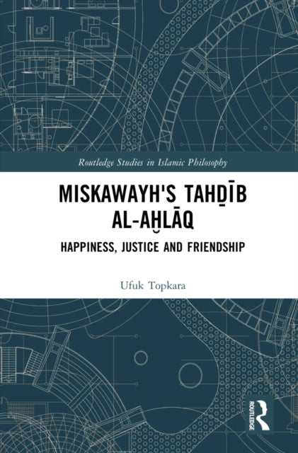 Book cover of: Miskawayh's Tahdib al-ahlaq. By: Ufuk Topkara