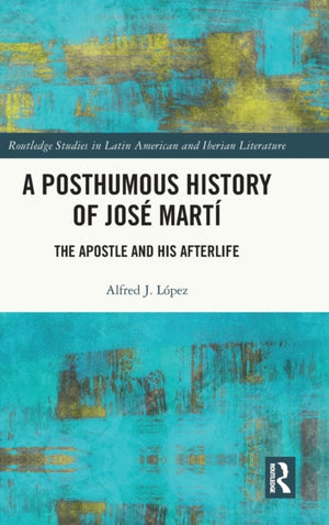 A Posthumous History of Jose Marti