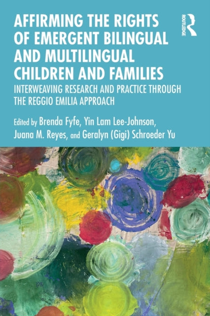 Book cover of: Affirming the Rights of Emergent Bilingual and Multilingual Children and Families. By: Brenda Fyfe