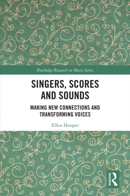 Book cover of: Singers, Scores and Sounds. By: Ellen Hooper