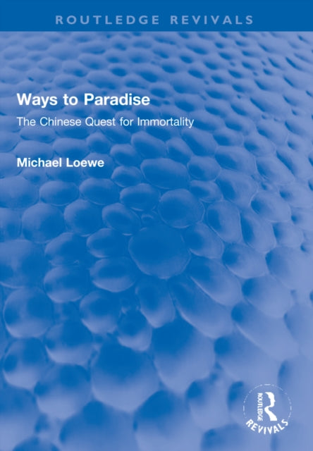 Book cover of: Ways to Paradise. By: Michael Loewe