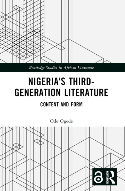 Book cover of: Nigeria's Third-Generation Literature. By: Ode Ogede