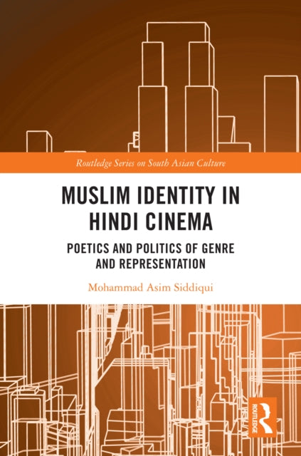 Book cover of: Muslim Identity in Hindi Cinema. By: Mohammad Asim Siddiqui