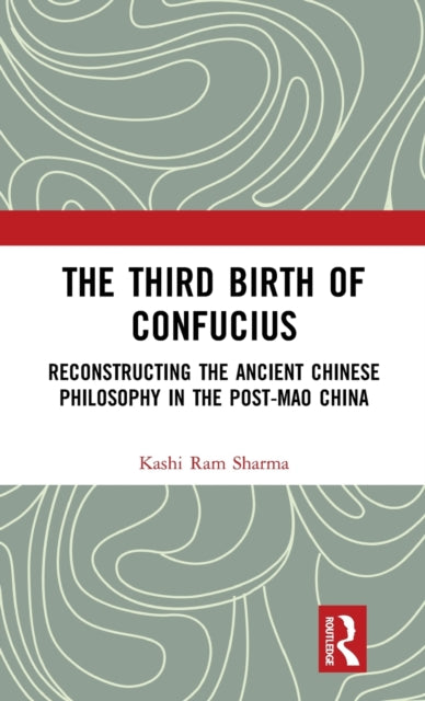 Book cover of: Third Birth of Confucius. By: Kashi Ram Sharma