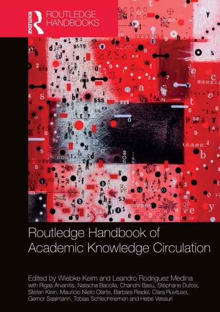 Book cover of: Routledge Handbook of Academic Knowledge Circulation. By: Wiebke Keim