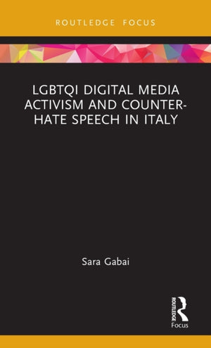 LGBTQI Digital Media Activism and Counter-Hate Speech in Italy