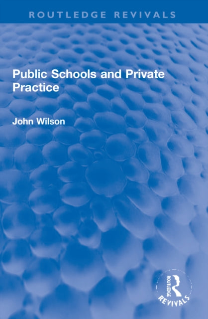 Book cover of: Public Schools and Private Practice. By: John Wilson