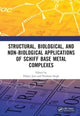 Book cover of: Structural and Biological Applications of Schiff Base Metal Complexes. By: Pallavi Jain