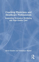 Book cover of: Coaching Physicians and Healthcare Professionals. By: Veronique Haynal