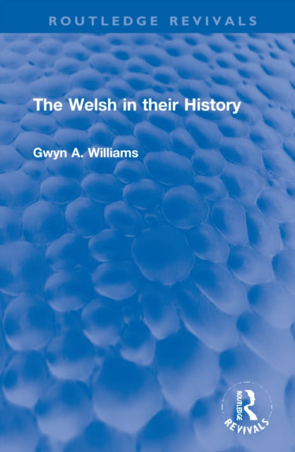 Book cover of: Welsh in their History. By: Williams, Gwyn A.