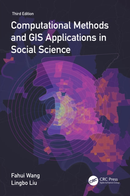 Book cover of: Computational Methods and GIS Applications in Social Science. By: Fahui Wang
