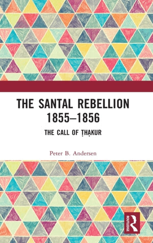 The Santal Rebellion 1855–1856