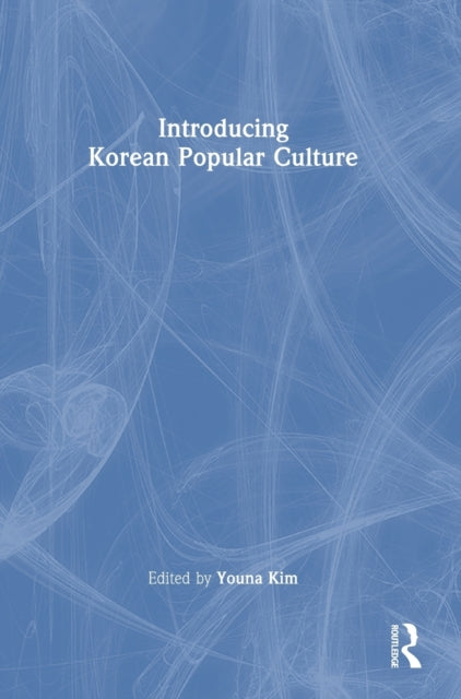 Book cover of: Introducing Korean Popular Culture. By: Youna Kim