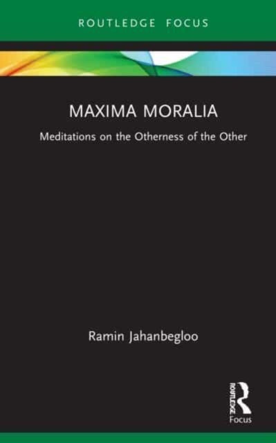 Book cover of: Maxima Moralia. By: Ramin Jahanbegloo