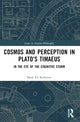 Book cover of: Cosmos and Perception in Plato’s Timaeus. By: Mark Eli Kalderon