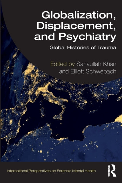 Book cover of: Globalization, Displacement, and Psychiatry. By: Sanaullah Khan