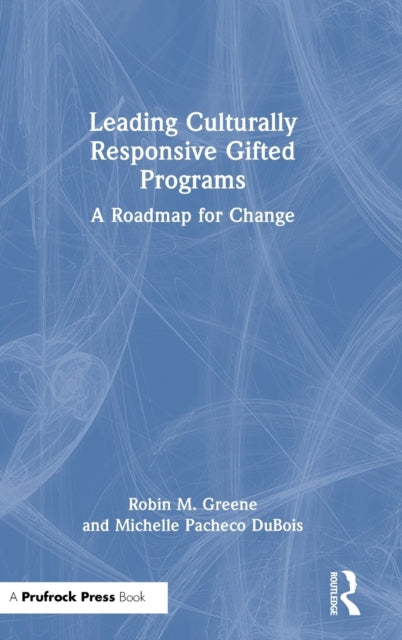 Book cover of: Leading Culturally Responsive Gifted Programs. By: Robin M. Greene