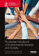 Book cover of: Routledge Handbook of Environmental Hazards and Society. By: Edmund C. Penning-Rowsell