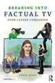 Book cover of: Breaking into Factual TV. By: Zenia Selby
