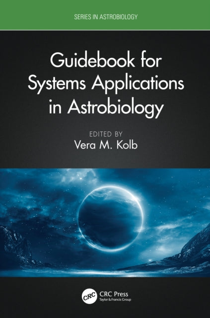 Book cover of: Guidebook for Systems Applications in Astrobiology. By: Vera M. Kolb