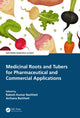 Book cover of: Medicinal Roots and Tubers for Pharmaceutical and Commercial Applications. By: Rakesh Kumar Bachheti