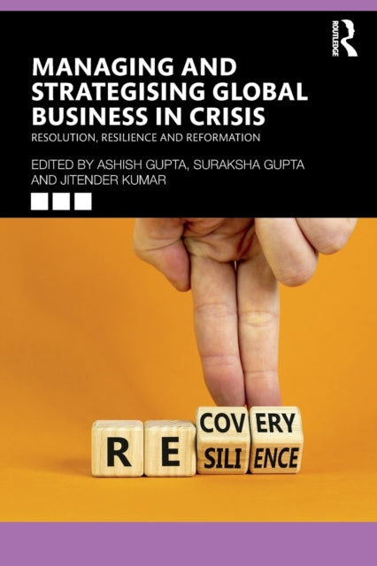 Book cover of: Managing and Strategising Global Business in Crisis. By: Asish Gupta