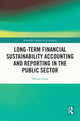 Book cover of: Long-Term Financial Sustainability Accounting and Reporting in the Public Sector