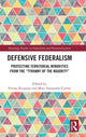 Book cover of: Defensive Federalism. By: Ferran Requejo Coll