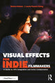 Book cover of: Visual Effects for Indie Filmmakers. By: Shaina Holmes