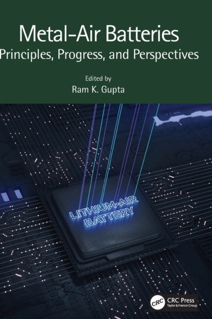 Book cover of: Metal-Air Batteries. By: Ram K. Gupta