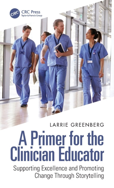 Book cover of: Primer for the Clinician Educator. By: Larrie Greenberg