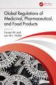 Book cover of: Global Regulations of Medicinal, Pharmaceutical, and Food Products. By: Faraat Ali