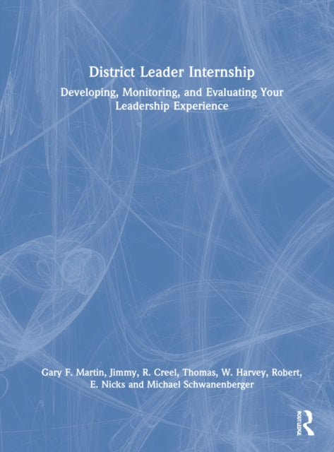 Book cover of: District Leader Internship. By: Gary E. Martin