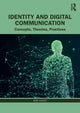 Book cover of: Identity and Digital Communication. By: Rob Cover