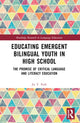Book cover of: Educating Emergent Bilingual Youth in High School