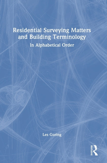 Book cover of: Residential Surveying Matters and Building Terminology. By: L. J. Goring