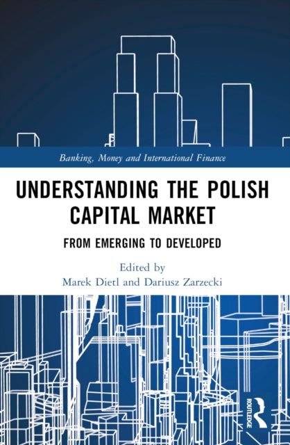 Book cover of: Understanding the Polish Capital Market. By: Marek Dietl