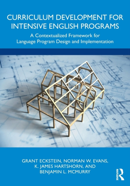 Book cover of: Curriculum Development for Intensive English Programs. By: Grant Eckstein