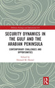 Book cover of: Security Dynamics in The Gulf and The Arabian Peninsula. By: Howard M Hensel