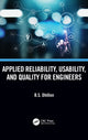 Book cover of: Applied Reliability, Usability, and Quality for Engineers. By: B. S. Dhillon