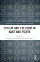 Book cover of: System and Freedom in Kant and Fichte. By: Giovanni Pietro Basile