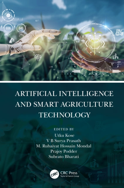 Book cover of: Artificial Intelligence and Smart Agriculture Technology. By: Utku Kose