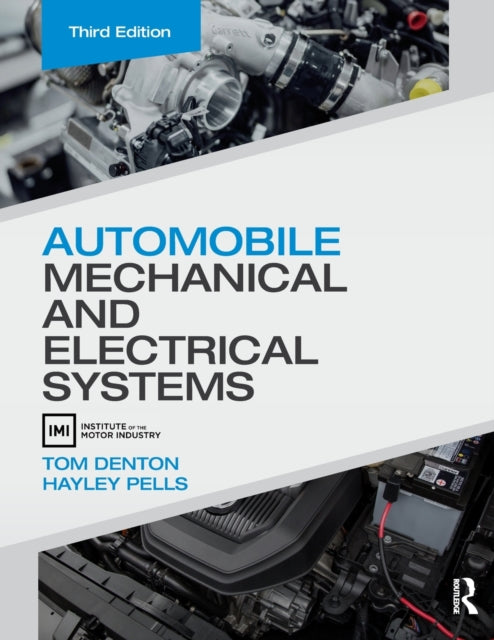 Book cover of: Automobile Mechanical and Electrical Systems. By: Tom Denton