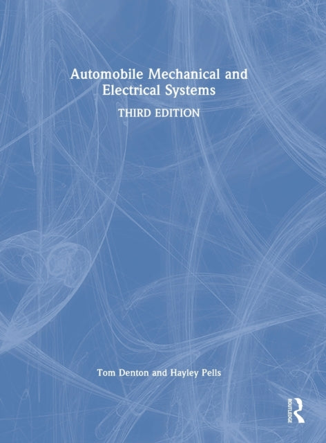 Book cover of: Automobile Mechanical and Electrical Systems. By: Tom Denton