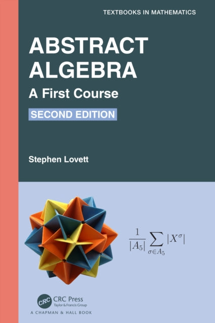 Book cover of: Abstract Algebra. By: Stephen Lovett